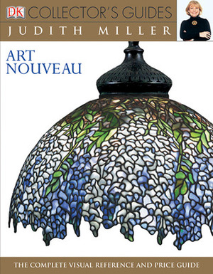 Art Nouveau (DK Collector's Guides) by Judith H. Miller