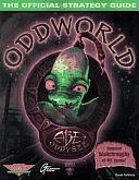 Oddworld: Abe's Oddysee : the Official Strategy Guide by Rusel DeMaria