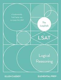 The Loophole in LSAT Logical Reasoning by Ellen Cassidy