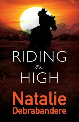 Riding on High by Natalie Debrabandere