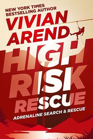 High Risk: Rescue by Vivian Arend