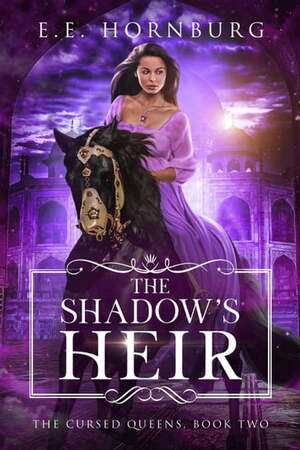 The Shadows Heir by E.E. Hornburg