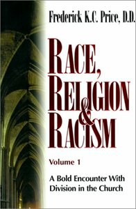 Race, Religion & Racism by Frederick K.C. Price