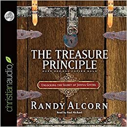 The Treasure Principle: Unlocking the Secrets of Joyful Giving by Randy Alcorn
