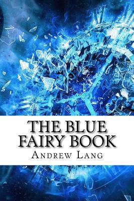 The Blue Fairy Book by Andrew Lang