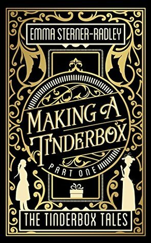 Making a Tinderbox by Emma Sterner-Radley