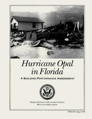 Hurricane Opal in Florida: A Building Performance Assessment (FEMA 281) by Federal Emergency Management Agency