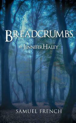 Breadcrumbs by Jennifer Haley