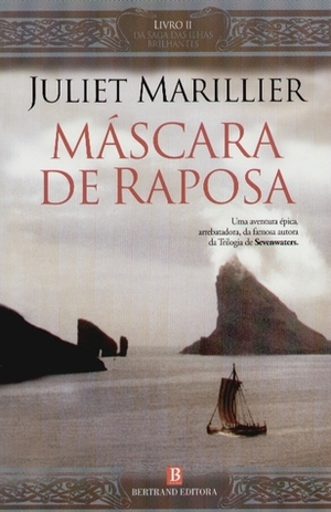 Máscara de Raposa by Juliet Marillier, Nuno Daun e Lorena, Irene Daun e Lorena