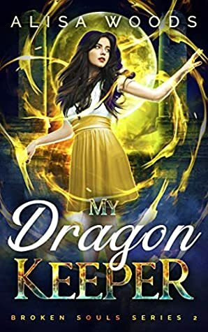 My Dragon Keeper by Alisa Woods