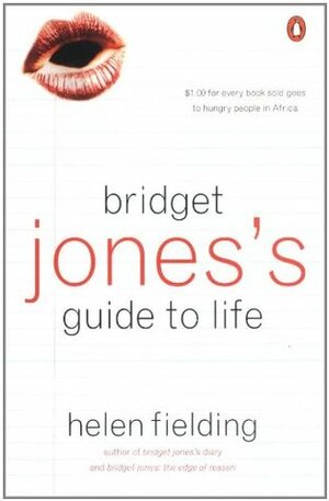 Bridget Jones's Guide To Life by Helen Fielding