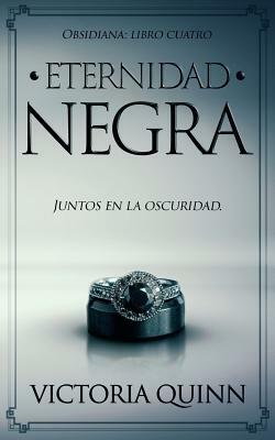 Eternidad negra by Victoria Quinn