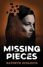 Missing Pieces by Kathryn Schleich