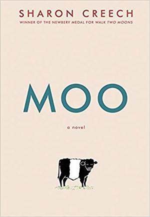 Moo: A Novel by Sharon Creech