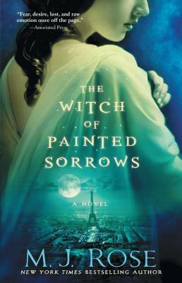 The Witch of Painted Sorrows, Volume 1 by M.J. Rose