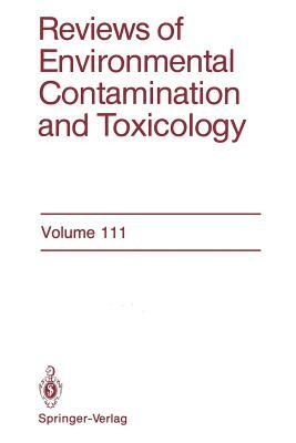 Reviews of Environmental Contamination and Toxicology: Continuation of Residue Reviews by George W. Ware