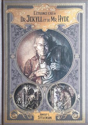 L'étrange cas du Dr Jekyll et de Mr Hyde by Robert Louis Stevenson