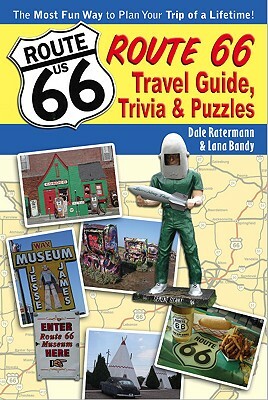 Route 66 Travel Guide, Trivia, & Puzzles by Lana Bandy, Dale Ratermann