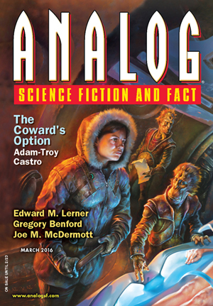 Analog Science Fiction and Fact March 2016 (Vol 136, no. 3) by Gregory Benford, Eric Del Carlo, Adam-Troy Castro, J.M. McDermott, Art Holcomb, Thomas R. Dulski, Trevor Quachri, Howard V. Hendrix