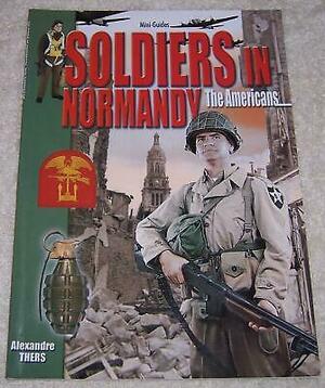 Soldiers in Normandy - The Americans by Alexandre Thers