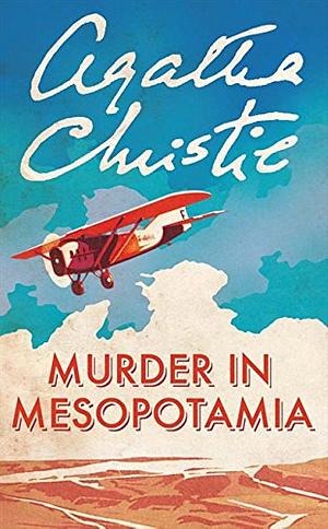 Murder in Mesopotamia by Agatha Christie