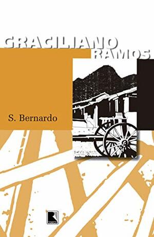 São Bernardo by Graciliano Ramos