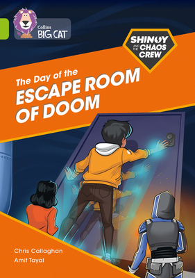 The Shinoy and the Chaos Crew: The Day of the Escape Room of Doom: Band 11/Lime by Chris Callaghan