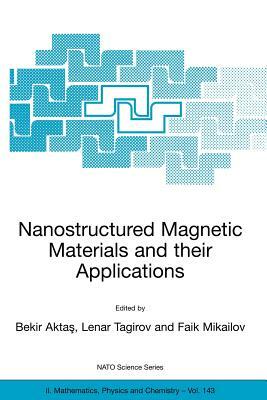 Nanostructured Magnetic Materials and Their Applications by 