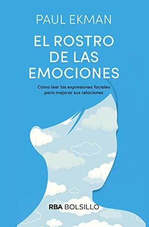 El rostro de las emociones by Paul Ekman