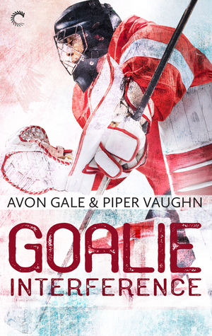 Goalie Interference by Avon Gale, Piper Vaughn