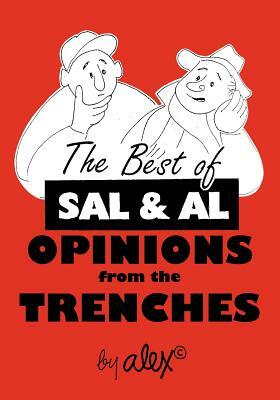 The Best of Sal & Al: Opinions from the Trenches by Alex
