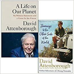 A Life on Our Planet & Journeys to the Other Side of the World By David Attenborough 2 Books Collection Set by David Attenborough, David Attenborough, David Attenborough