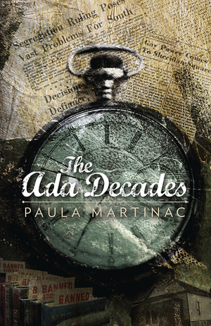 The Ada Decades by Paula Martinac