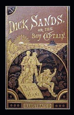 Dick Sands, the Boy Captain illustrated by Jules Verne