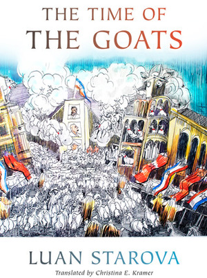 The Time of the Goats by Christina E. Kramer, Luan Starova