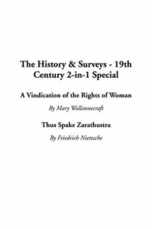 A Vindication Of The Rights Of Woman & Thus Spake Zarathustra (2 in 1) by Mary Wollstonecraft, Friedrich Nietzsche