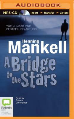 A Bridge to the Stars by Henning Mankell