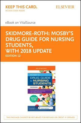 Mosby's Drug Guide for Nursing Students, with 2017 Update - Pageburst eBook on Vitalsource (Retail Access Card) by Linda Skidmore-Roth