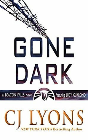 Gone Dark by C.J. Lyons