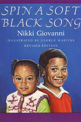 Spin a Soft Black Song: Poems for Children by Nikki Giovanni