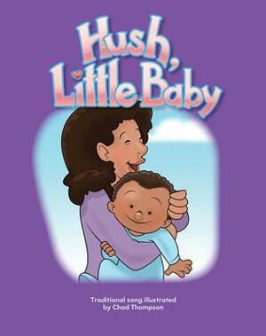 Hush, Little Baby Lap Book (Families) by Chad Thompson