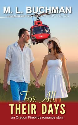 For All Their Days by M.L. Buchman