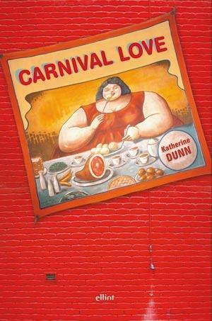 Carnival love by Matteo Curtoni, Maura Parolini, Katherine Dunn