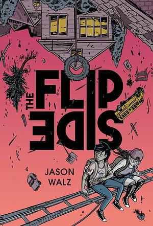 The Flip Side: A Graphic Novel by Jason Walz