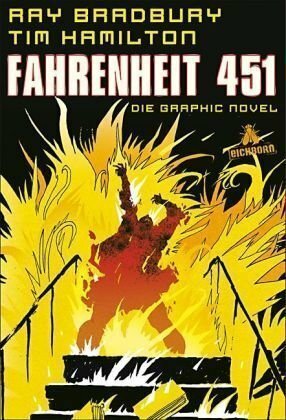 Ray Bradbury's Fahrenheit 451: The Authorized Graphic Novel: The Authorized Adaptation by Tim Hamilton