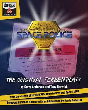 Space Police: The Original Screenplay by Shane Rimmer, Tony Barwick, Jamie Anderson