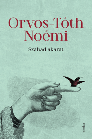 Szabad akarat by Orvos-Tóth Noémi