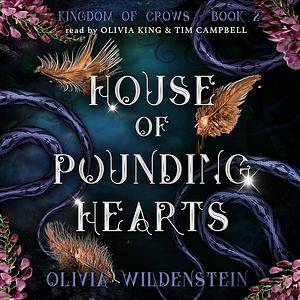 House of Pounding Hearts by Olivia Wildenstein