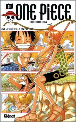 One Piece, Tome 9: Une Jeune Fille En Pleurs by Eiichiro Oda