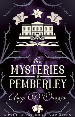 The Mysteries of Pemberley by Amy D'Orazio